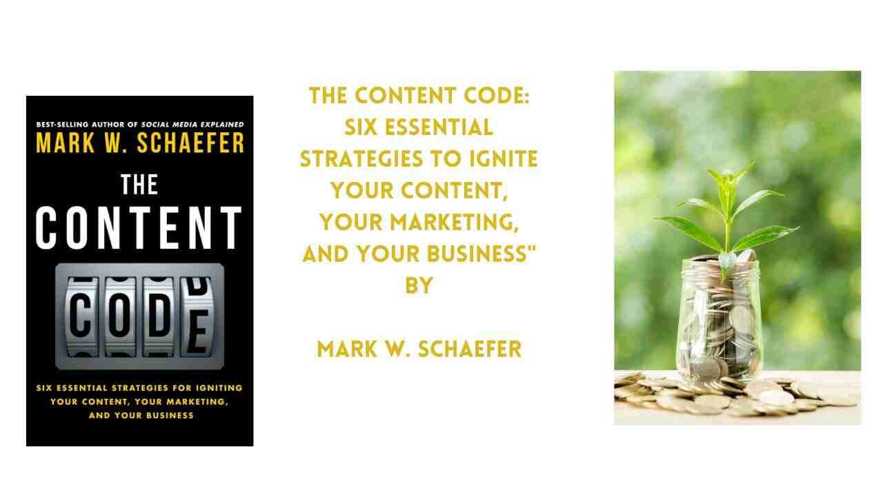 The Content Code: Six Essential Strategies to Ignite Your Content, Your ...