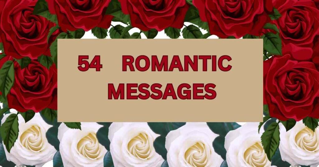 54 ROMANTIC MESSAGES