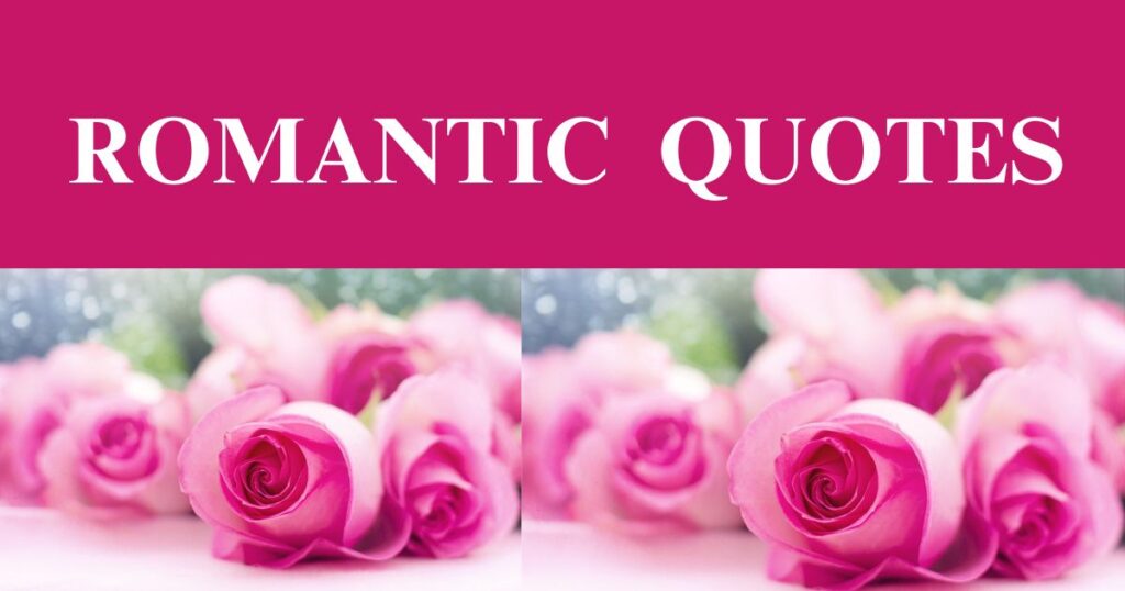 ROMANTIC QUOTES