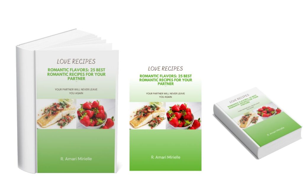 Romantic Flavors: 25 Best Romantic Recipes for Your Partner by R. Amari Mirielle