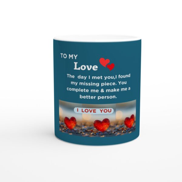 Love Mug with romantic lines for Love Gift|White 11oz Ceramic Mug|Couple mug