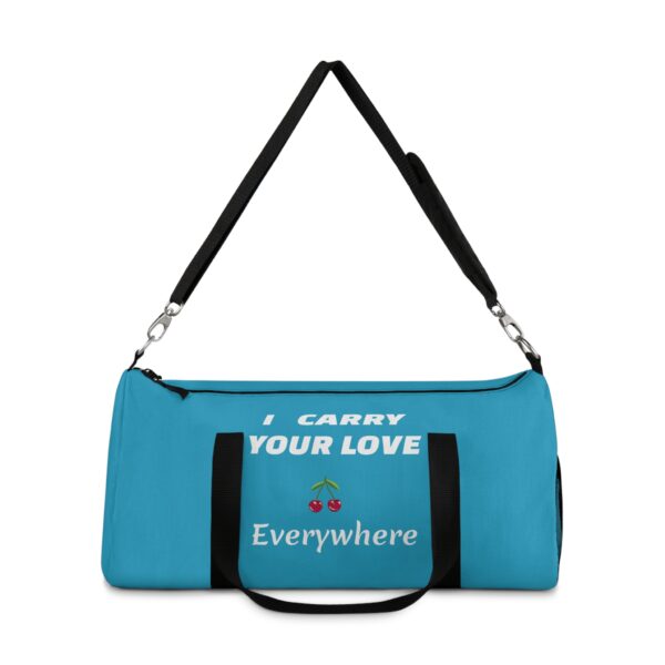 I Carry Your Love Everywhere Duffel Bag - Stylish Travel Companion - Image 2