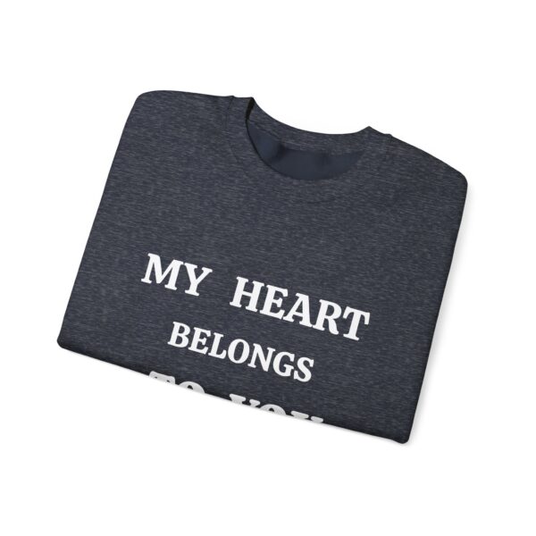 My Heart Belongs to You Unisex Crewneck Sweatshirt - Cozy Love Gift - Image 15