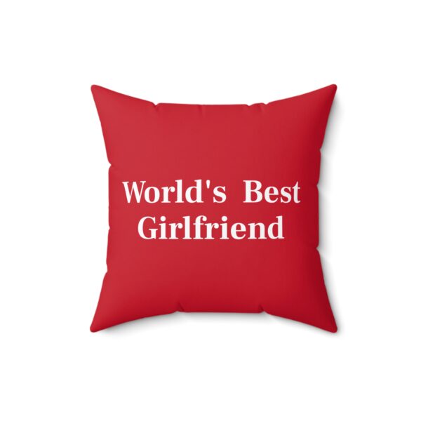 World's Best Girlfriend Red Square Pillow - Perfect Gift for Anniversaries & Special Occasions - Image 4