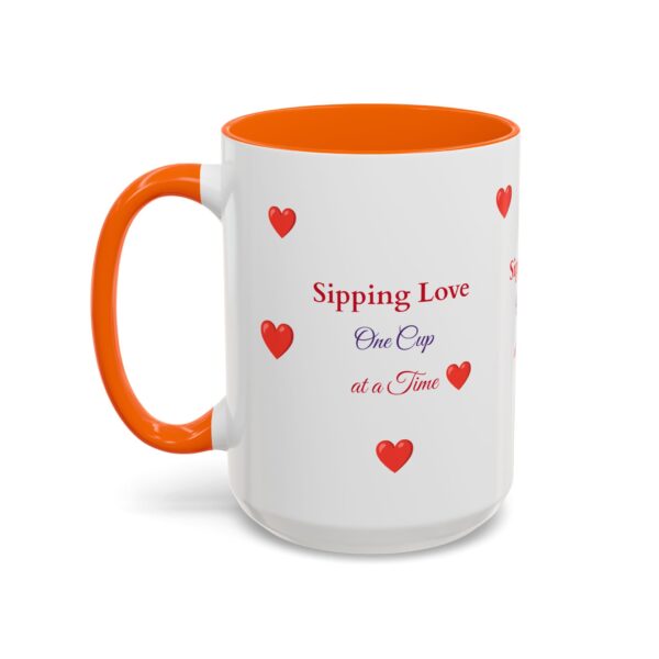 Love-Themed Accent Coffee Mug - "Sipping Love One Cup at a Time" - Image 23