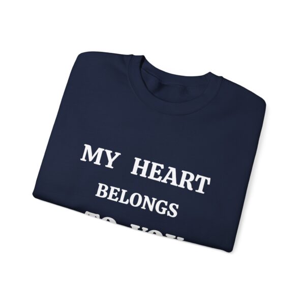 My Heart Belongs to You Unisex Crewneck Sweatshirt - Cozy Love Gift - Image 27