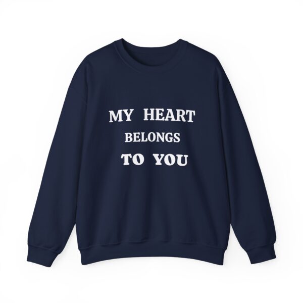 My Heart Belongs to You Unisex Crewneck Sweatshirt - Cozy Love Gift - Image 25