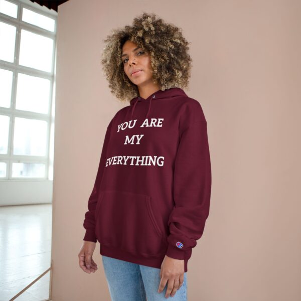 You Are My Everything Champion Hoodie - Cozy Gift for Loved Ones - Image 16