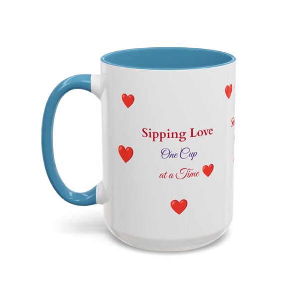 Love-Themed Accent Coffee Mug - "Sipping Love One Cup at a Time" - Image 15