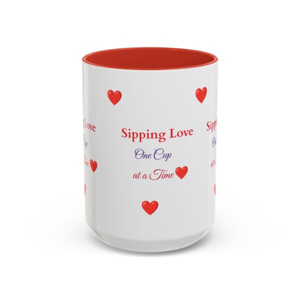 Love-Themed Accent Coffee Mug - "Sipping Love One Cup at a Time" - Image 5