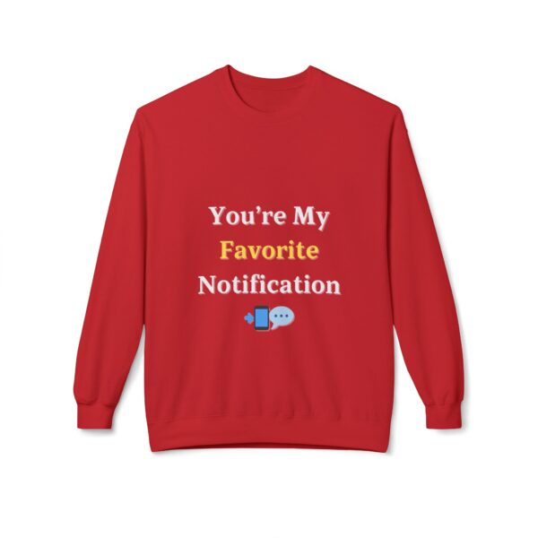 You're My Favorite Notification Crewneck Sweatshirt - Cozy Red Fleece Gift