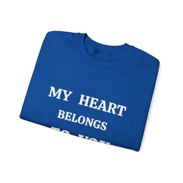 My Heart Belongs to You Unisex Crewneck Sweatshirt - Cozy Love Gift - Image 23