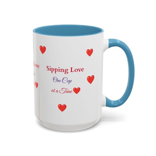 Love-Themed Accent Coffee Mug - "Sipping Love One Cup at a Time" - Image 14