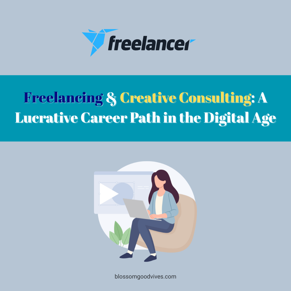 Freelancing & Creative Consulting: A Lucrative Career Path in the Digital Age