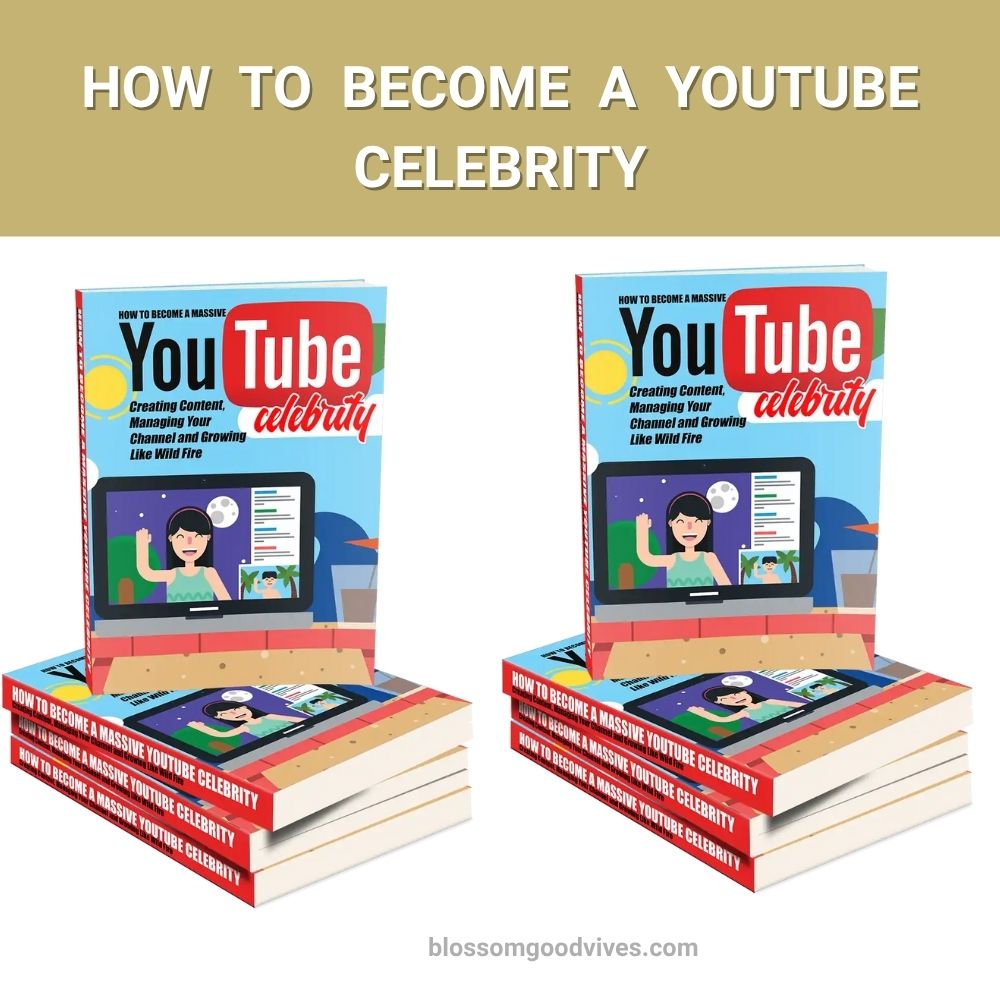HOW TO BECOME A YOUTUBE CELEBRITY