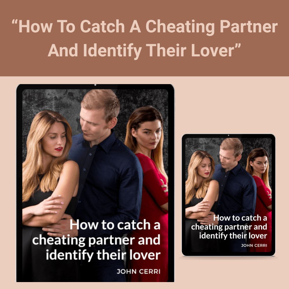 “How To Catch A Cheating Partner And Identify Their Lover”