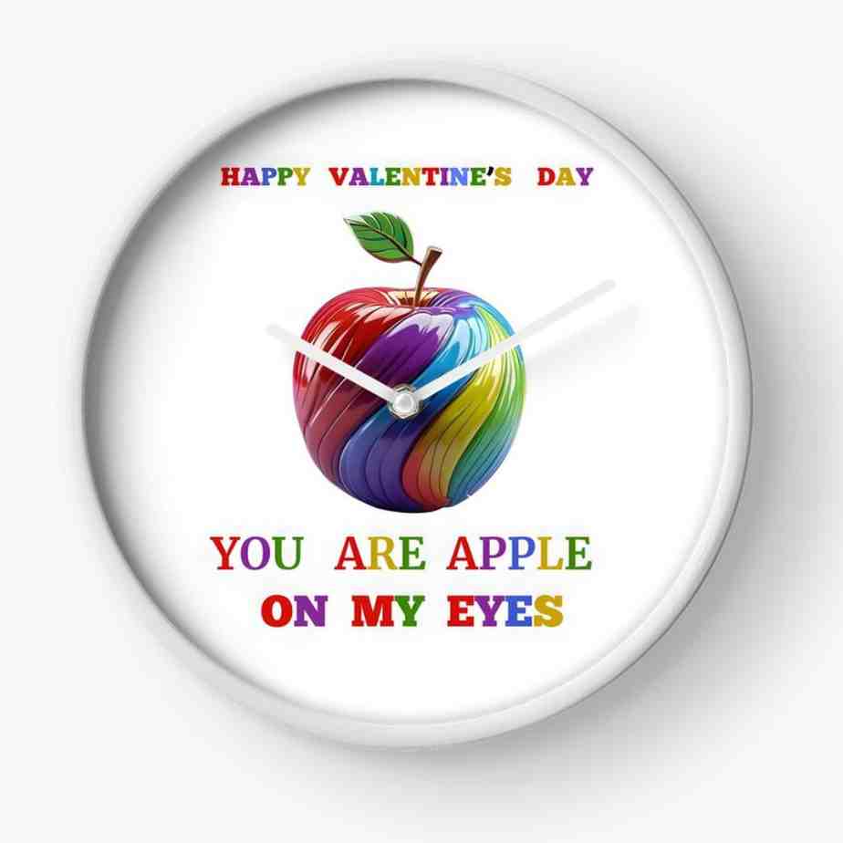HAPPY VALENTINE'S DAY LOVE GIFT YOU ARE APPLE ON MY EYES