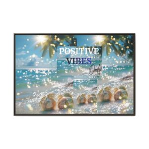 Positive Vibes Glittery Beach Matte Canvas Framed Wall Art to attract positivity
